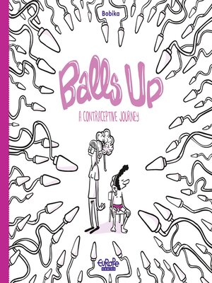 cover image of Balls Up--A Contraceptive Journey